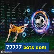 77777 bets com